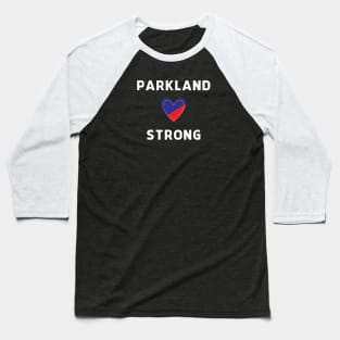 Parkland Strong Baseball T-Shirt